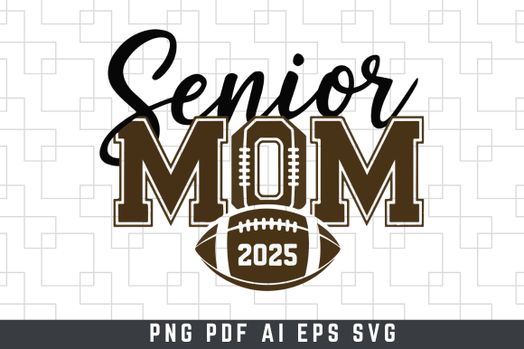Review: Football Senior Mom 2025 SVG for Apparel