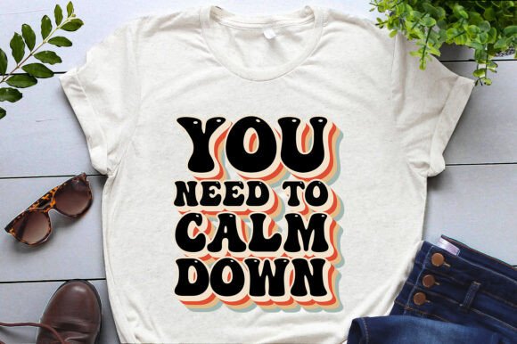 Reviewing the You Need to Calm Down T-Shirt Design